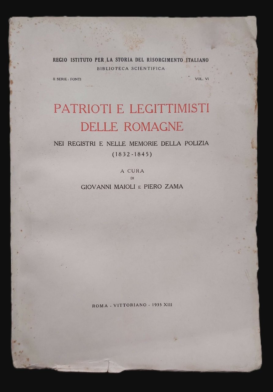 PATRIOTI E LEGITTIMISTI delle Romagne. Nei registri e nelle memorie …