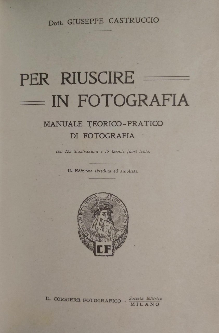 PER RIUSCIRE IN FOTOGRAFIA. Manuale teorico-pratico di fotografia.