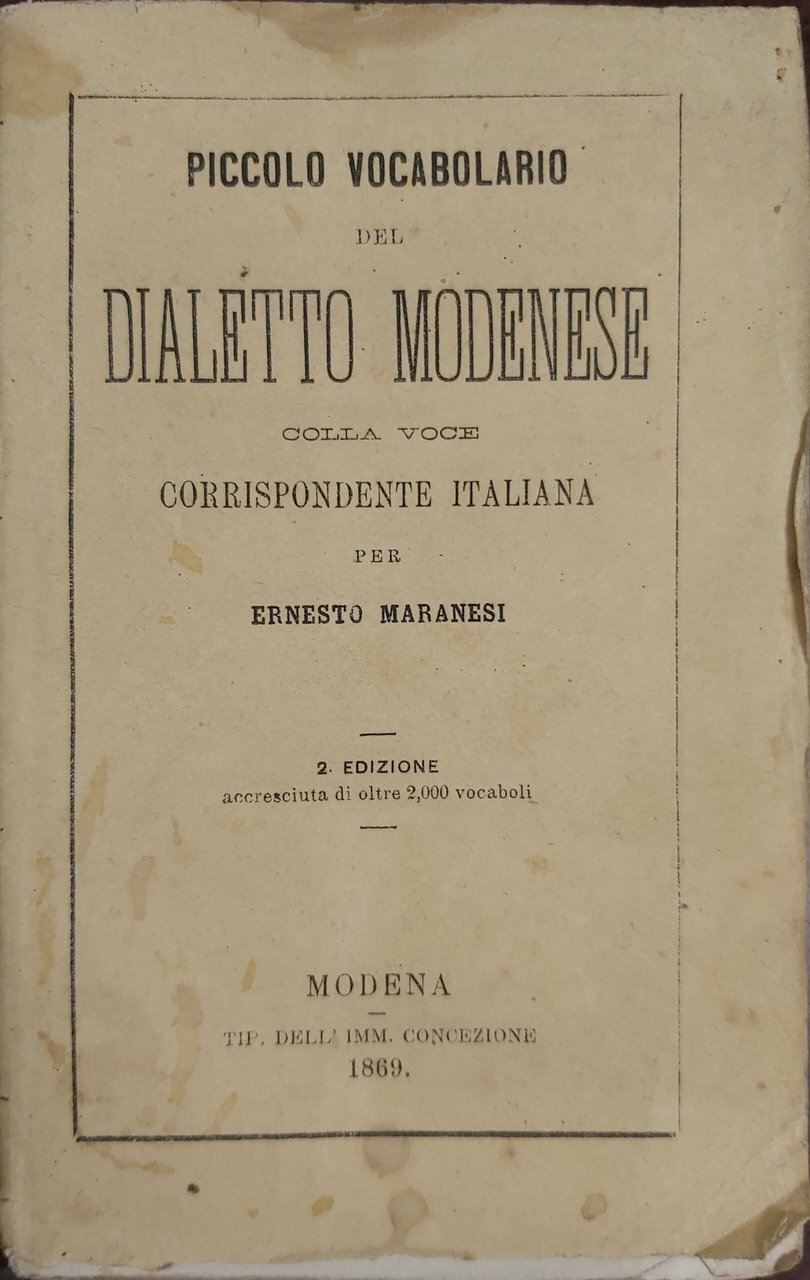 PICCOLO VOCABOLARIO del dialetto modenese colla voce corrispondente italiana per …