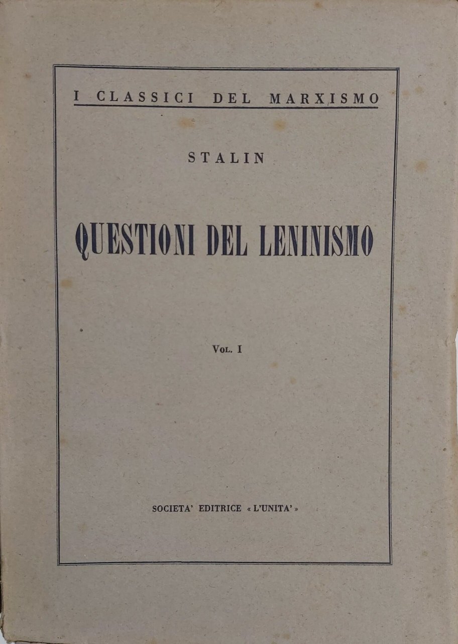 QUESTIONI DEL LENINISMO. Traduzione di Palmiro Togliatti.