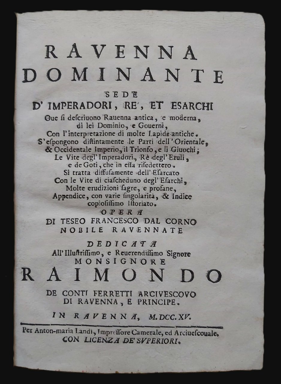 RAVENNA DOMINANTE sede d’Imperatori, Re et Esarchi. Ove si descrivono …