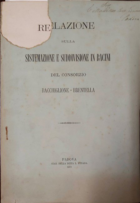 RELAZIONE sulla sistemazione e suddivisione in bacini del Consorzio Bacchiglione-Brentella.