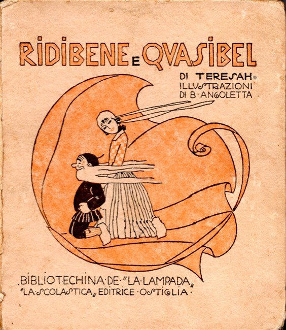 RIDIBENE E QUASIBEL. Con illustrazioni di Bruno Angoletta.