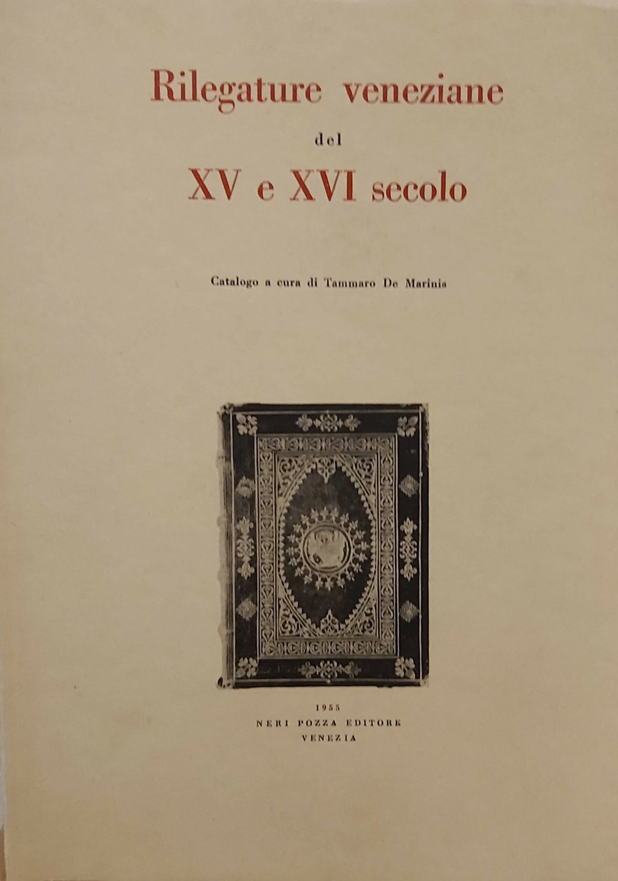 RILEGATURE VENEZIANE del XV e XVI secolo. Catalogo a cura …