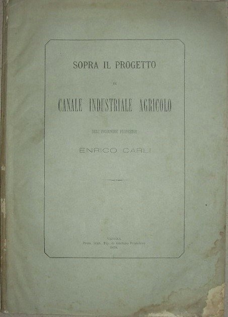 SOPRA IL PROGETTO di canale industriale agricolo dell’Ingegnere Professor. Relazione. | Immagine Gallery 3
