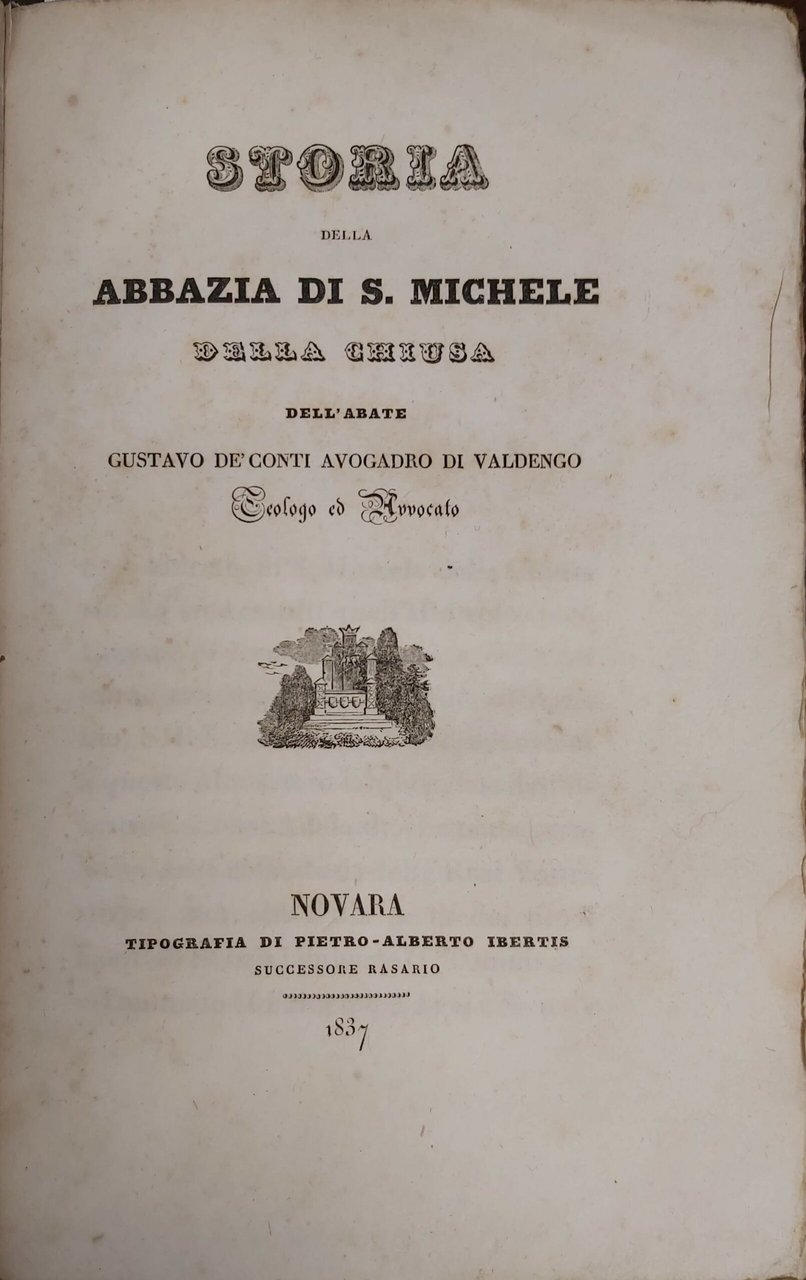 STORIA DELLA ABBAZIA DI S. MICHELE della Chiusa dell’Abate. Teologo …