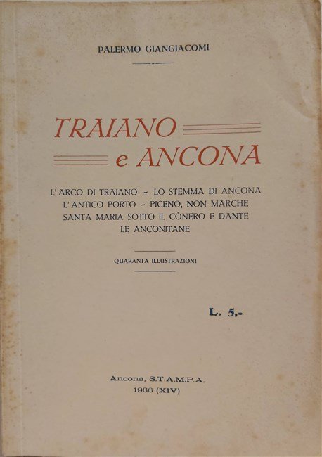 TRAIANO E ANCONA. L'Arco di Traiano, lo stemma di Ancona, …