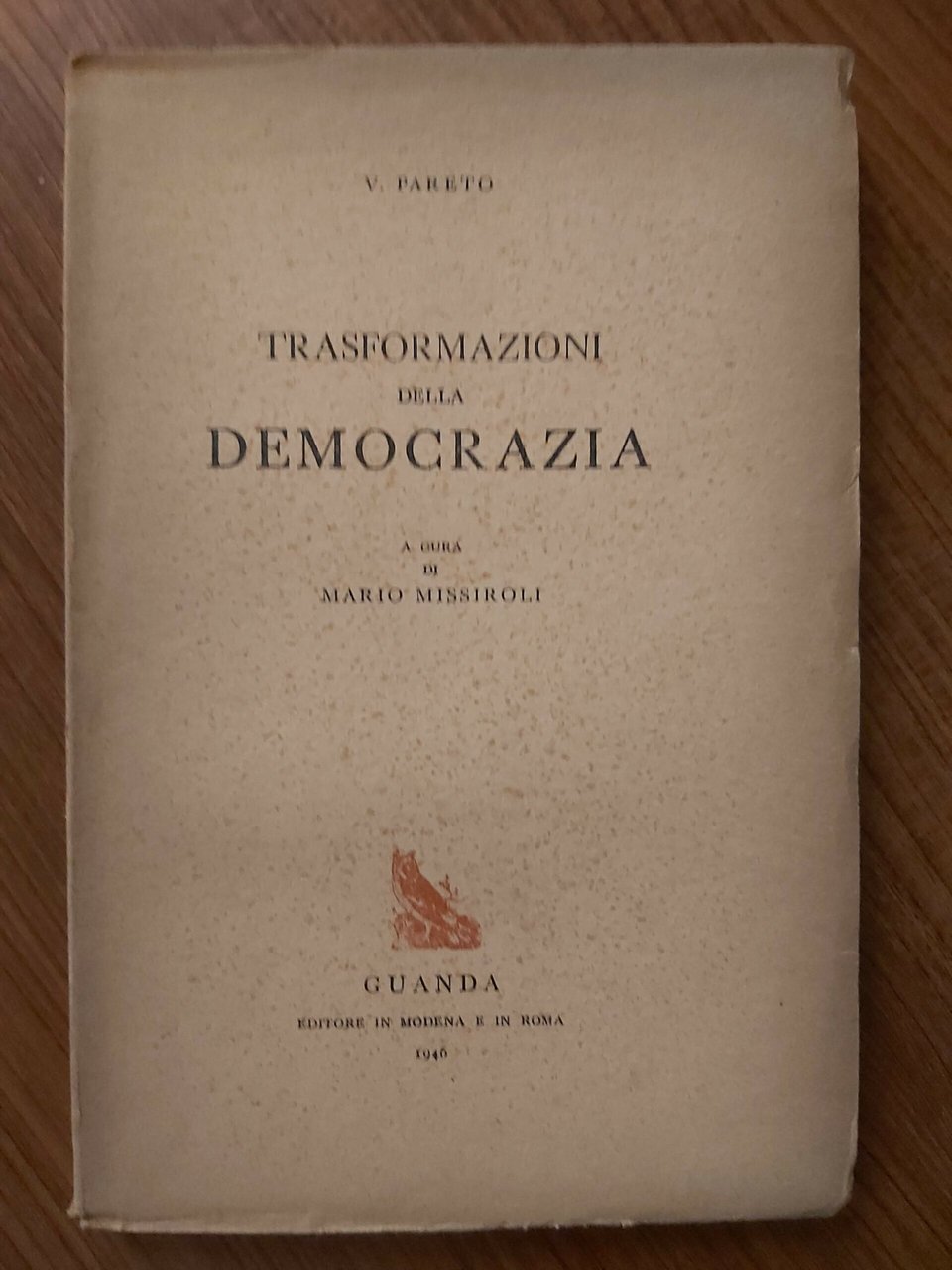 TRASFORMAZIONI DELLA DEMOCRAZIA. A cura di Mario Missiroli.