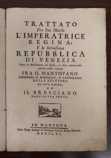 TRATTATO fra Sua Maestà l'Imperatrice Regina e la Serenissima Repubblica …