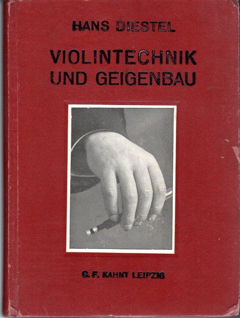 VIOLINTECHNIK und Geigenbau. Die Violintechnik auf naturlicher Grundlage nebst den …