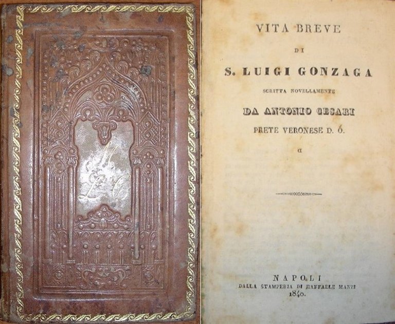 VITA BREVE di S. Luigi Gonzaga scritta novellamente da. Prete …