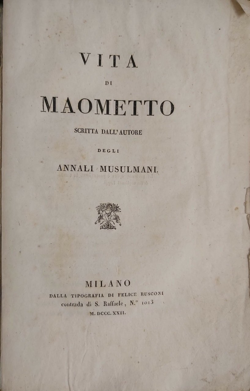 VITA DI MAOMETTO scritta dall’Autore degli Annali Musulmani.