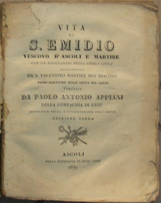 VITA DI S. EMIDIO Vescovo d’Ascoli e Martire. Con un …