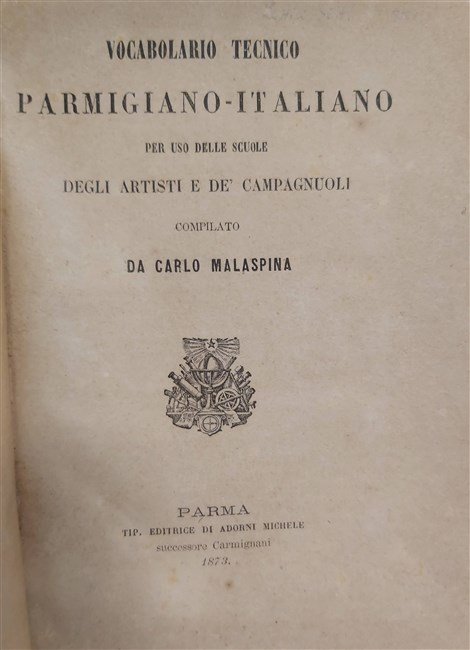 VOCABOLARIO TECNICO Parmigiano-Italiano per uso delle scuole degli artisti e …