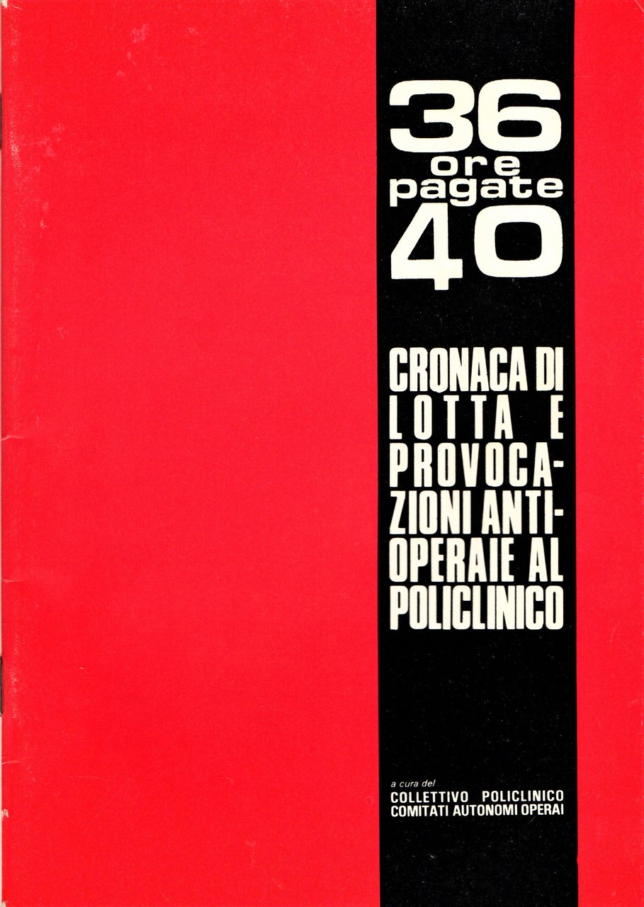 36 ore pagate 40. Cronaca di lotta e provocazioni antioperaie … | Immagine principale