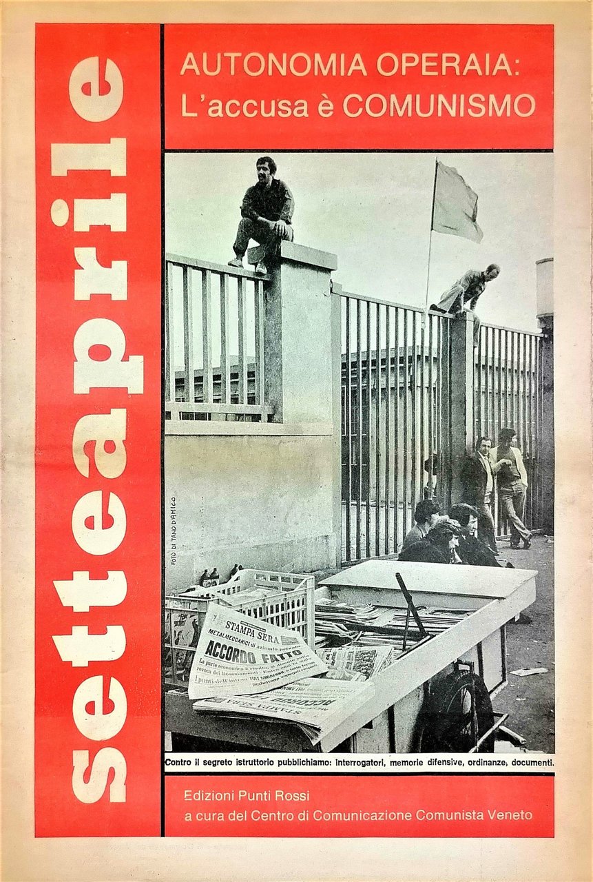 (7 aprile) Autonomia operaia: l'accusa è comunismo. Contro il segreto … | Immagine principale