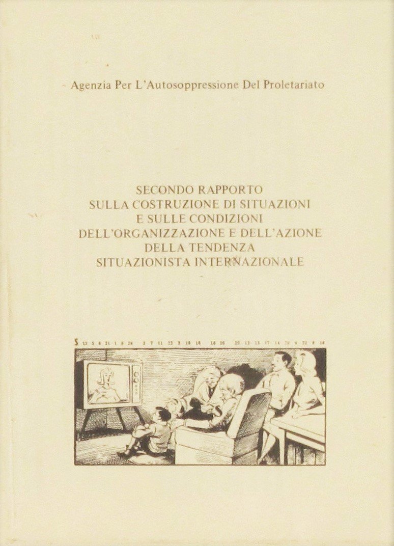 Agenzia per l'autosoppressione del Proletariato, Secondo rapporto sulla costruzione di …