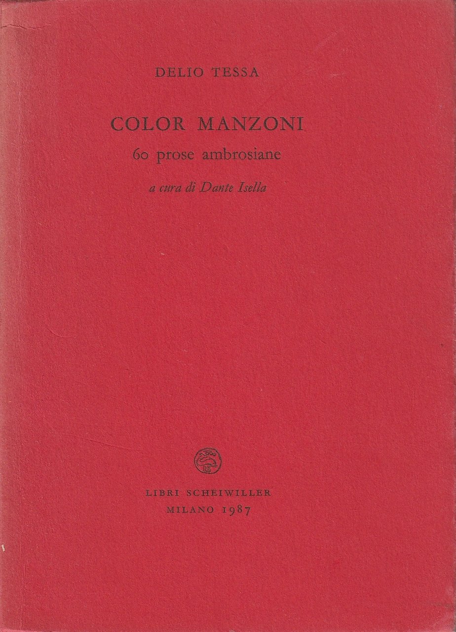 Color Manzoni. 60 prose ambrosiane. A cura di Dante Isella