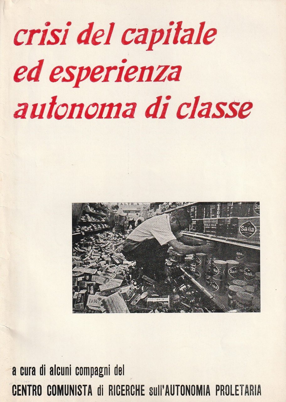 Crisi del capitale ed esperienza autonoma di classe