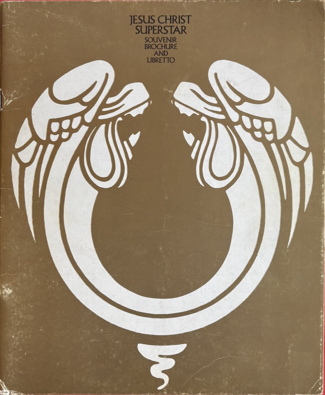 Jesus Christ Superstar. Souvenir brochure and libretto