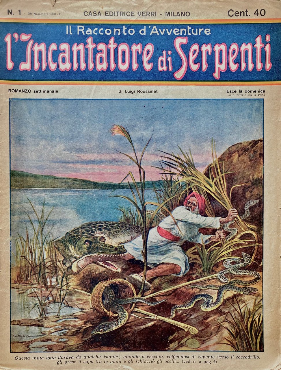 L'incantatore di serpenti. Romanzo settimanale. 7 numeri dal 29 novembre …