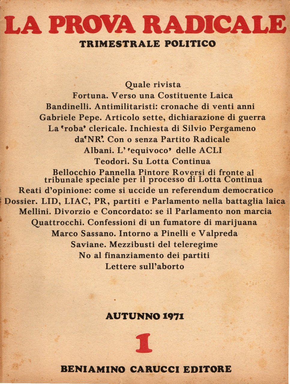 La prova radicale. Trimestrale politico. Anno I N. 1. Autunno …