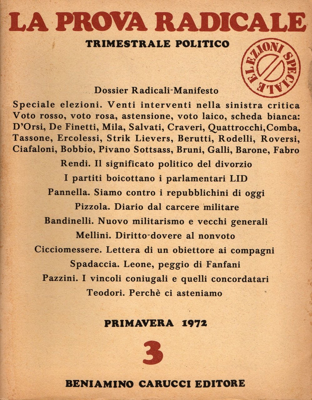 La prova radicale. Trimestrale politico. Anno I N. 3. Primavera …