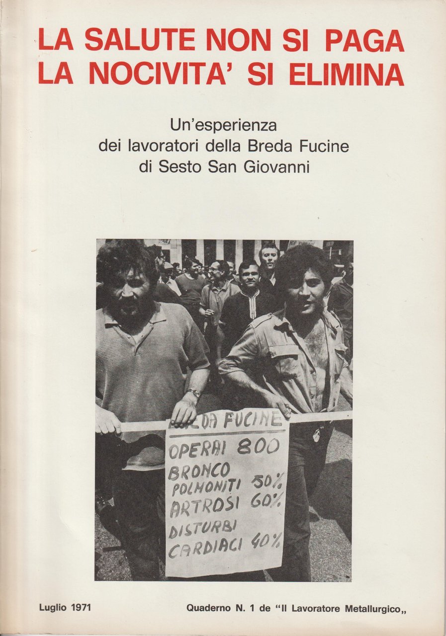 (La) salute non si paga. La nocività si elimina. Un'esperienza …