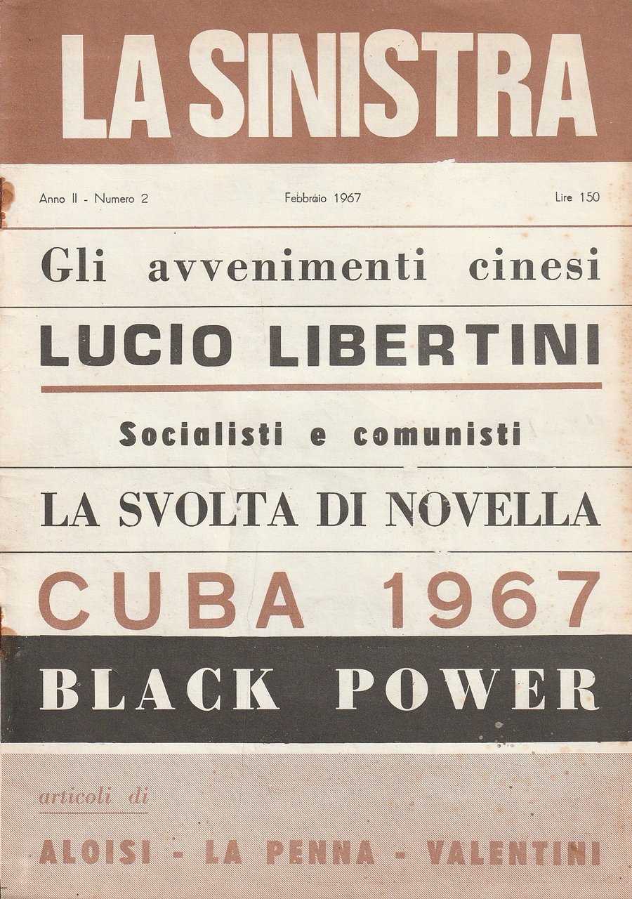 La Sinistra. Mensile. Anno II No. 2. Febbraio 1967