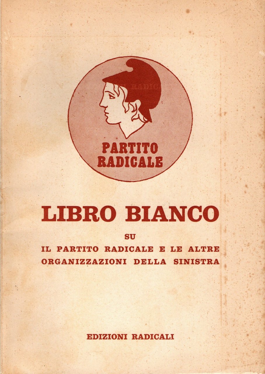 Libro bianco su il Partito Radicale e le altre organizzazioni …