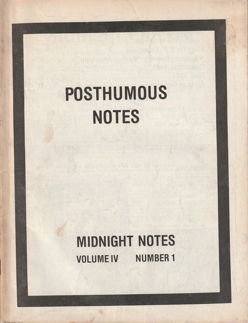 Midnight Notes. Vol. IV No. 1. May 1983. Posthumous Notes