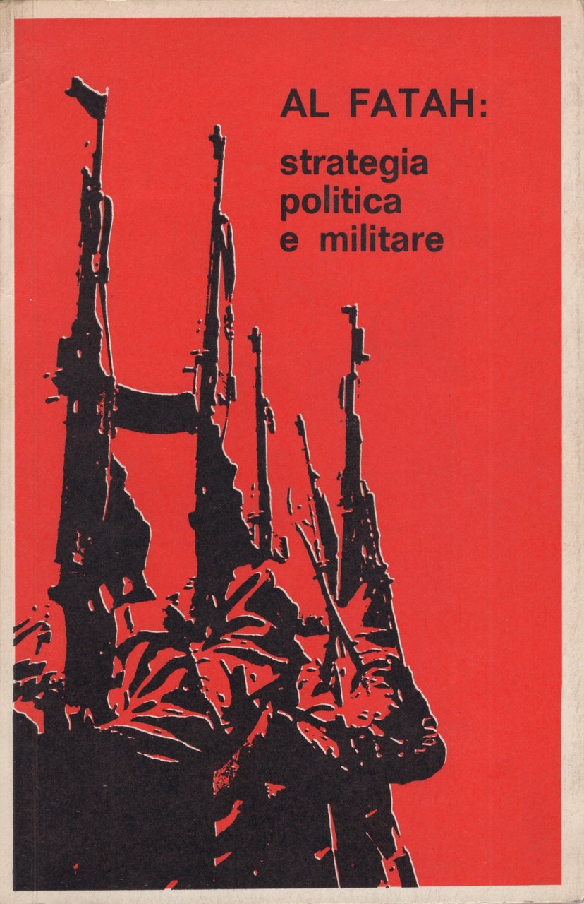 (Palestina) Al Fatah: strategia politica e militare. Quaderni di documentazione … | Immagine principale
