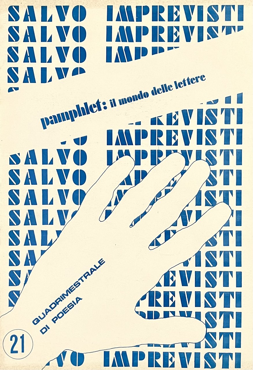 Salvo imprevisti. Quadrimestrale di poesia. N. 21. Pamphlet: il mondo …