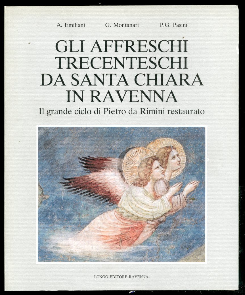 AFFRESCHI TRECENTESCHI DA SANTA CHIARA IN RAVENNA IL GRANDE CICLO …