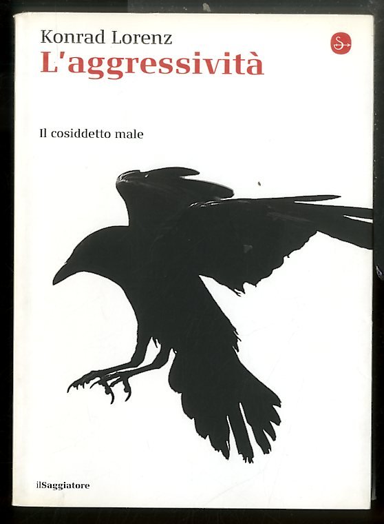 AGGRESSIVITA` IL COSIDDETTO MALE ( L` ) - LS