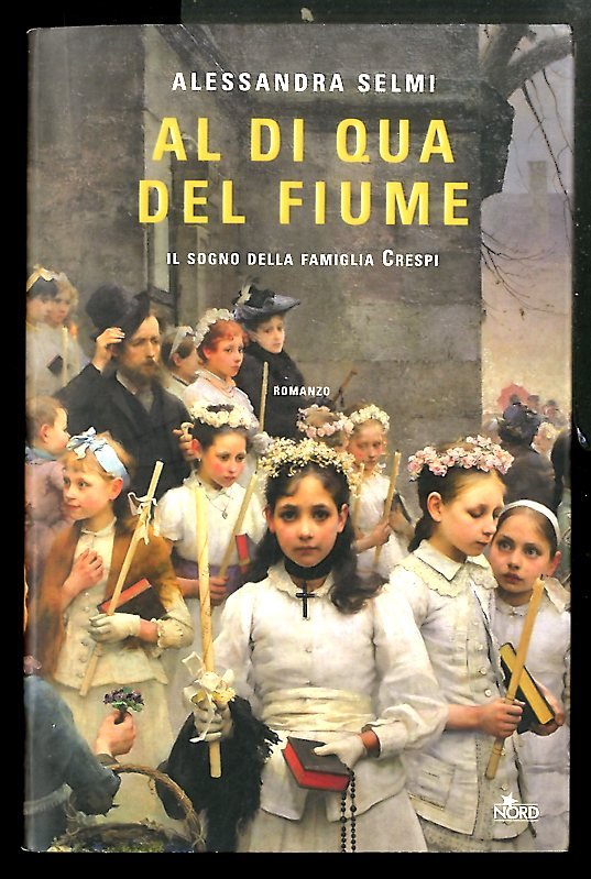 AL DI QUA DEL FIUME IL SOGNO DELLA FAMIGLIA CRESPI …