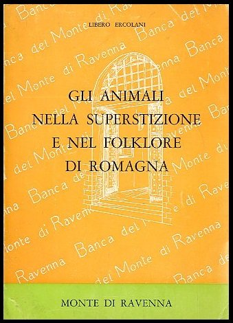 ANIMALI NELLA SUPERSTIZIONE E NEL FOLKLORE DI ROMAGNA ( GLI …