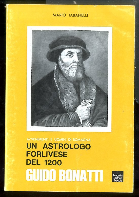 ASTROLOGO FORLIVESE DEL 1200 GUIDO BONATTI ( UN ) - …