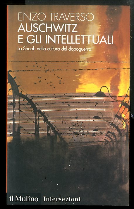 AUSCHWITZ E GLI INTELLETTUALI LA SHOAH NELLA CULTURA DEL DOPOGUERRA …