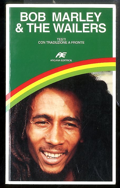 BOB MARLEY AND THE WAILERS TESTI CON TRADUZIONE A FRONTE …