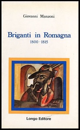 BRIGANTI IN ROMAGNA 1800-1815 - LS