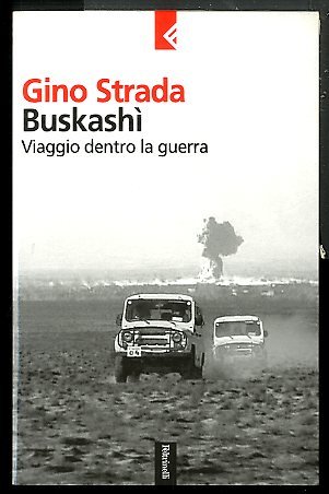 BUSKASHI` VIAGGIO DENTRO LA GUERRA - LS