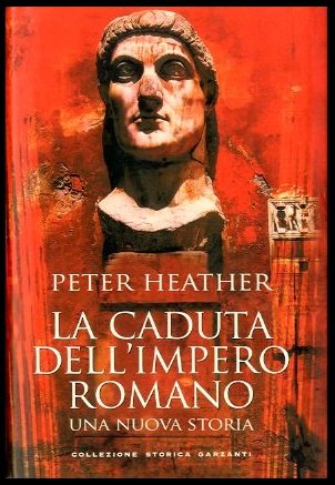 CADUTA DELL`IMPERO ROMANO UNA NUOVA STORIA ( LA ) - …