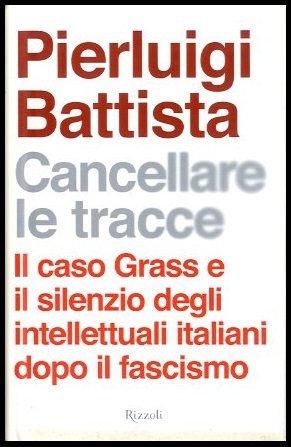 CANCELLARE LE TRACCE IL CASO GRASS E IL SILENZIO DEGLI …