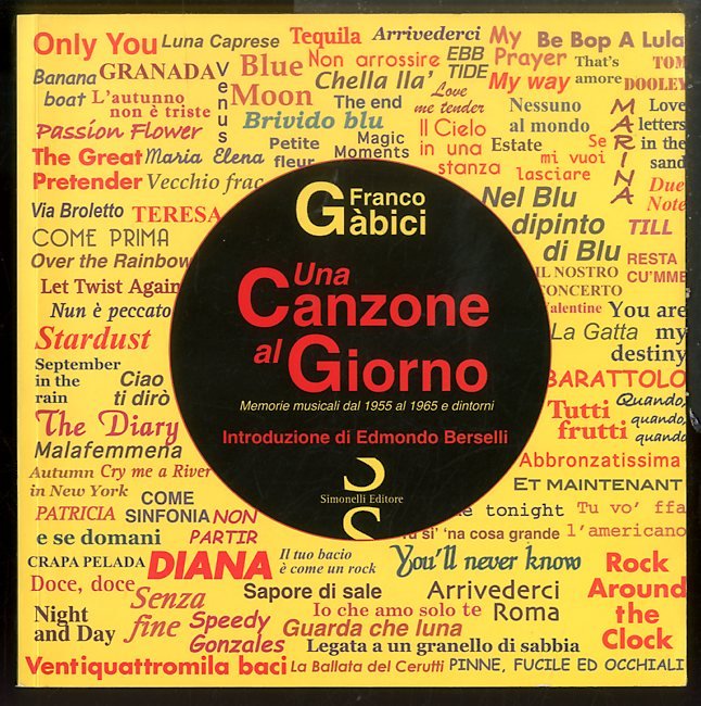 CANZONE AL GIORNO MEMORIE MUSICALI DAL 1955 AL 1965 E …