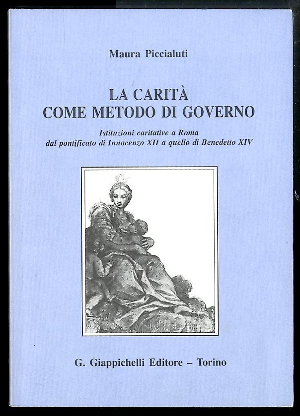 CARITA` COME METODO DI GOVERNO ( LA ) - LS