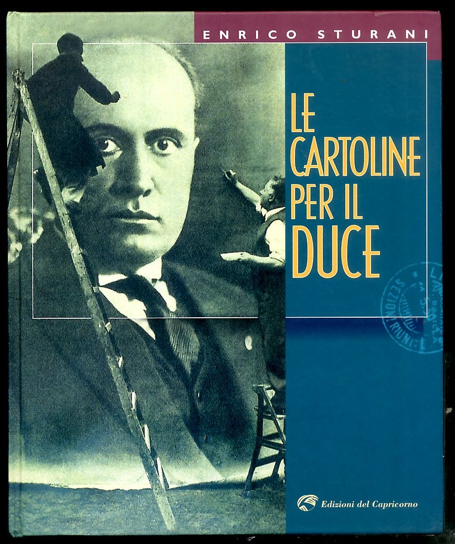 CARTOLINE PER IL DUCE ( LE ) - LS