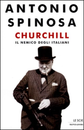 CHURCHILL IL NEMICO DEGLI ITALIANI - LS