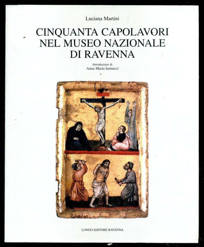 CINQUANTA CAPOLAVORI NEL MUSEO NAZIONALE DI RAVENNA - LS