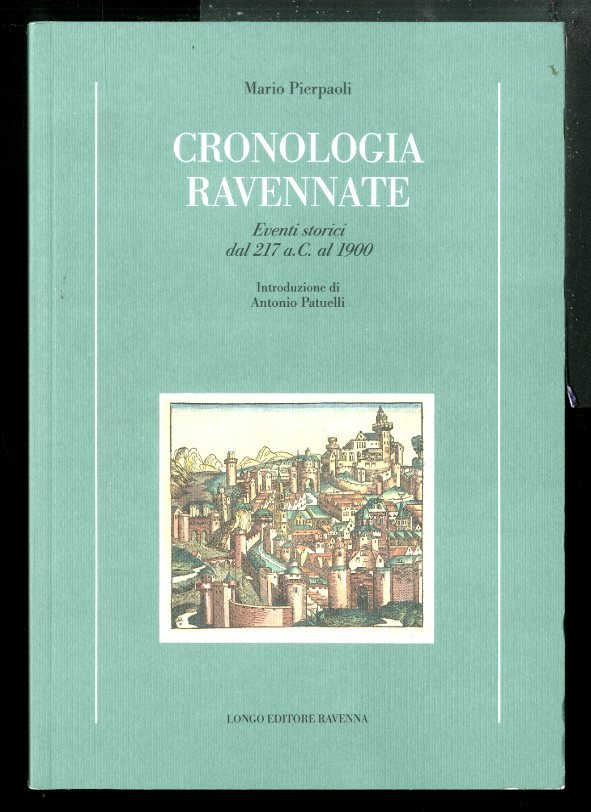 CRONOLOGIA RAVENNATE EVENTI STORICI DAL 217 A. C. AL 1900 …